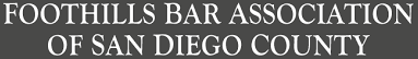 Foothills Bar Association Of San Diego County